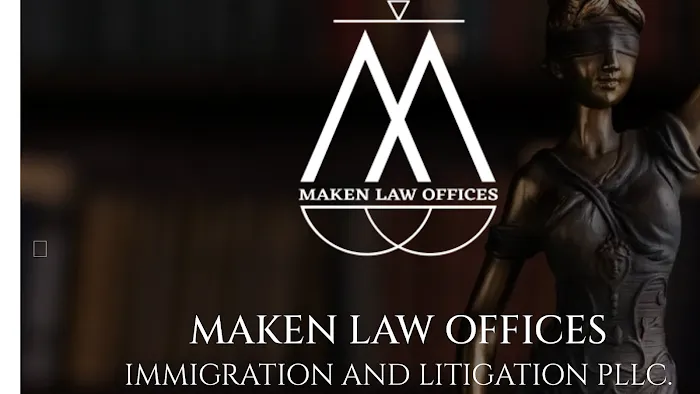 Maken Law Offices Immigration and Litigation PLLC. 0