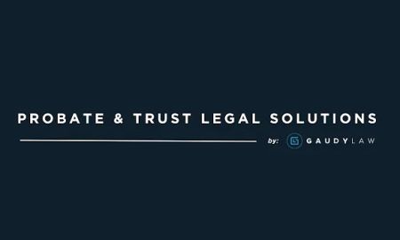 Probate and Trust Legal Solutions by Gaudy Law