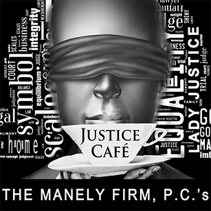 The Manely Firm, PC’S Justice Café 1