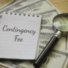 What Is a Contingency Fee and When Is It Used?